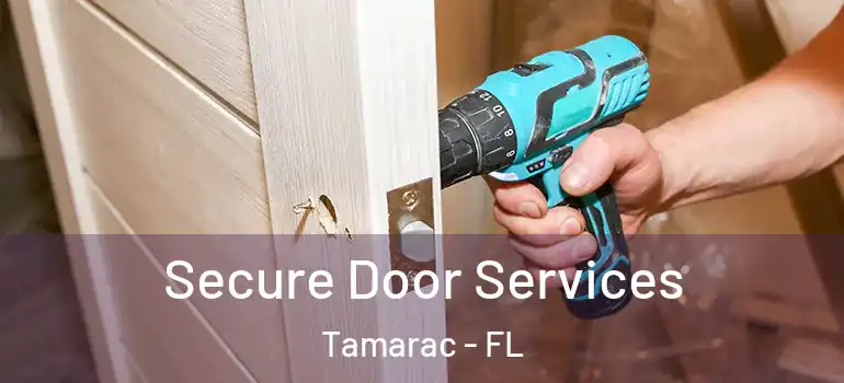  Secure Door Services Tamarac - FL